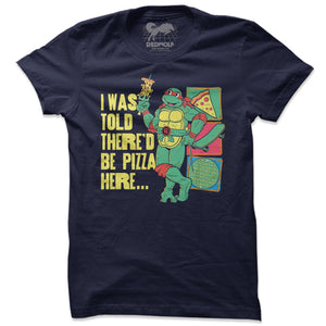 THERE'D BE PIZZA HERE - TMNT OFFICIAL T-SHIRT -Redwolf - India - www.superherotoystore.com