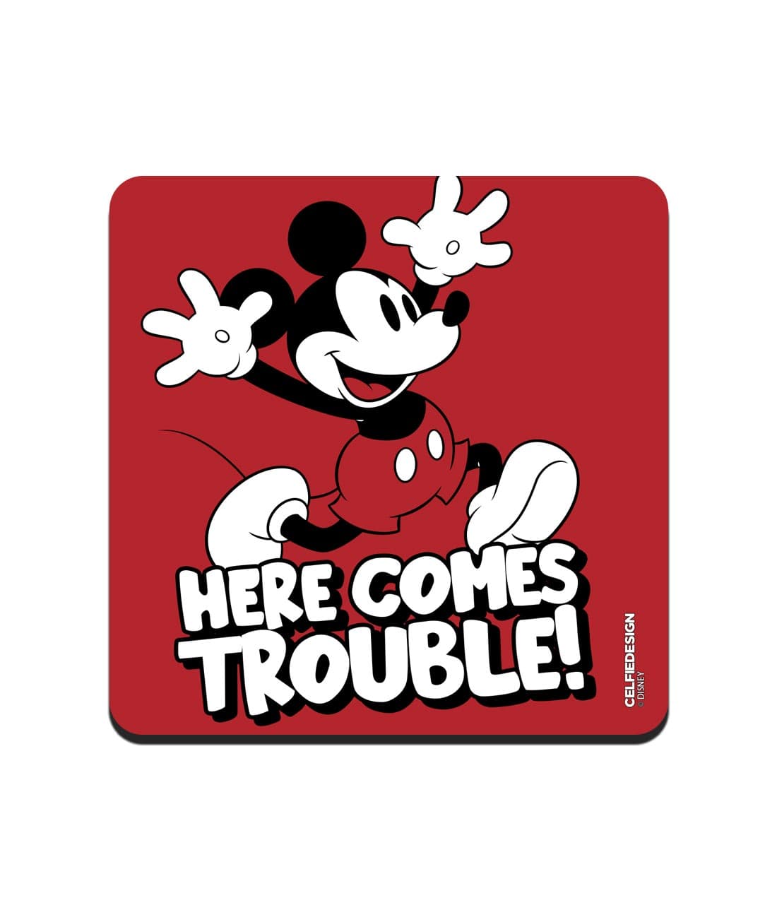 Mickey brings Trouble - 10 X 10 (cm) Coasters -Celfie Design - India - www.superherotoystore.com