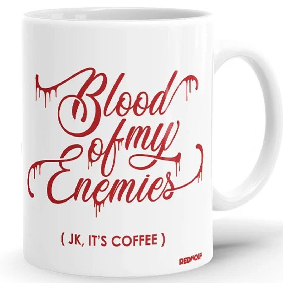 Blood Of My Enemies - Coffee Mug -Redwolf - India - www.superherotoystore.com