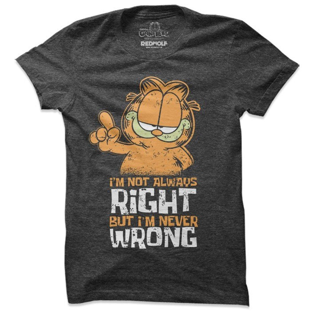 Garfield - I'm Never Wrong T-Shirt. -Redwolf - India - www.superherotoystore.com