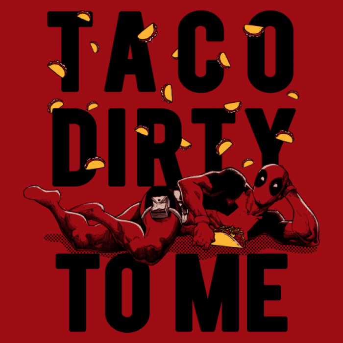 TACO DIRTY TO ME - MARVEL OFFICIAL T-SHIRT -Redwolf - India - www.superherotoystore.com